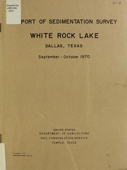 Cover of: Report of sedimentation resurvey, White Rock Lake, Dallas, Texas