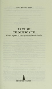 La crisis, tu dinero y tu by Fe lix Serrano Alda
