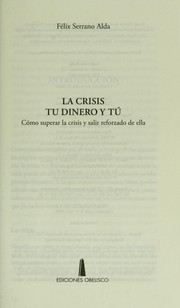 Cover of: La crisis, tu dinero y tu by Fe lix Serrano Alda