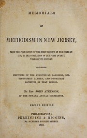 Cover of: Memorials of Methodism in New Jersey: from the foundation of the first society in the state in 1770, to the completion of the first twenty years of its history : containing sketches of the ministerial laborers, distinguished laymen, and prominent societies of that period