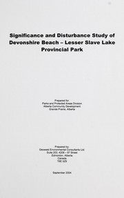 Cover of: Significance and disturbance study of Devonshire Beach-Lesser Slave Lake Provincial Park