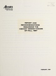 Cover of: Report and recommendations regarding the highway smoke hazard of fall, 1987 by Alberta. Alberta Transportation and Utilities