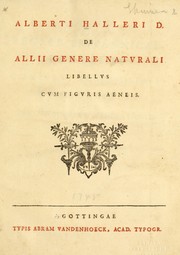 Cover of: Alberti Halleri D. De allii genere naturali libellus