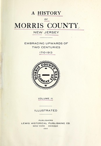 A history of Morris County, New Jersey (1914 edition) | Open Library