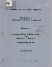 Cover of: The progress of Yellowstone Park bison management by Montana. Department of Fish, Wildlife, and Parks