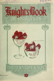 Cover of: Knight's book on small fruits by David Knight & Son
