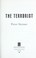 Cover of: The terrorist