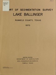 Cover of: Report of sedimentation survey, Lake Ballinger, Runnels County, Texas, 1970