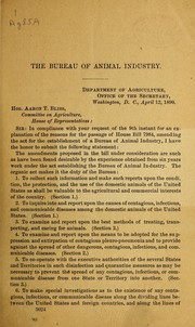 Cover of: The Bureau of Animal Industry: explanation of the reasons for the passage of House Bill 7984, amending the Act for the establishment of a Bureau of Animal Industry to Hon. Aaron T. Bliss, Committee on Agriculture, House of Representatives