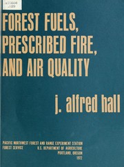 Cover of: Forest fuels, prescribed fire, and air quality