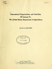 Cover of: International organizations and activities of interest to the United States Department of Agriculture by United States. Foreign Agricultural Service