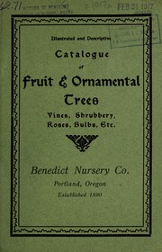Cover of: Illustrated and descriptive catalogue of fruit and ornamental trees, small fruits, peonies, hardy border plants, shrubs, roses, &c., &c