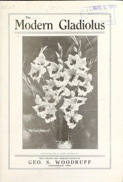 Cover of: The modern gladiolus