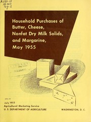 Cover of: Household purchases of butter, cheese, nonfat dry milk solids, and margarine, May 1955 by United States. Agricultural Marketing Service