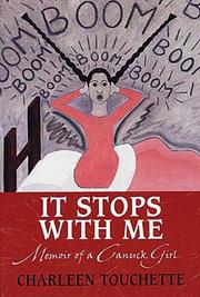 Cover of: It Stops with Me: Memoir of a Canuck Girl