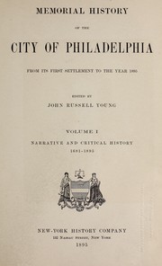 Cover of: Memorial history of the city of Philadelphia, from its first settlement to year 1895 by Young, John Russell
