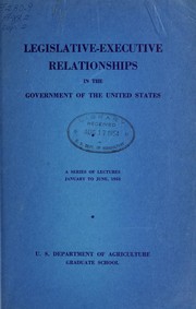 Legislative-executive relationships in the Government of the United States by Conaway, Orrin Bryte