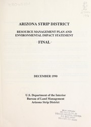 Cover of: Arizona Strip District resource management plan and environmental impact statement : final