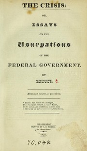 Cover of: The crisis: or, Essays on the usurpations of the federal government.
