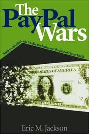 Cover of: The PayPal wars: battles with eBay, the media, the mafia, and the rest of planet Earth