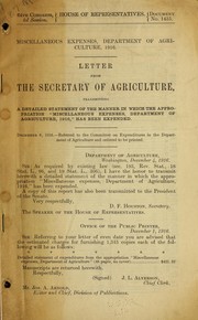 Cover of: Miscellaneous expenses, Department of Agriculture, 1916: letter from the Secretary of Agriculture, transmitting a detailed statement of the manner in which the appropriation "Miscellaneous expenses, Department of Agriculture, 1916," has been expended. December 4, 1916. -- Referred to the Committee on Expenditures in the Department of Agriculture and ordered to be printed