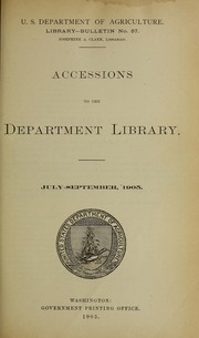 Cover of: Accessions to the Department Library: July-September, 1905
