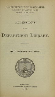 Cover of: Accessions to the Department Library: July-September, 1906