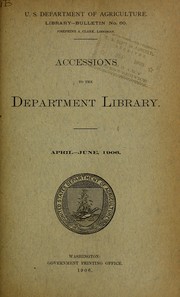 Cover of: Accessions to the Department Library: April-June, 1906