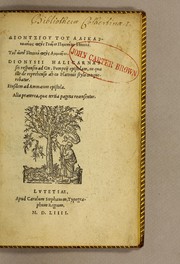 Cover of: Dionysiou tou Halikarnaōseōs pros Gnaion Pompēion epistolē. Tod' autou epistolē pros Ammaion. = Dionysii Halicarnassei responsio ad Gn. Pompeij epistolam, in qua ille de reprehenso ab eo Platonis stylo conquerebatur. Eiusdem ad Ammaeum epistola: Alia praeterea, quae tertia pagina recensentur