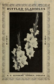 Cover of: Ruffled gladiolus unlike all others by A.E. Kunderd (Firm)