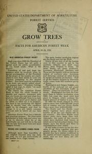 Cover of: Grow trees: Facts for American forest week, April 18-24, 1926