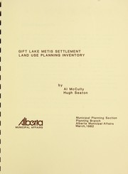 Cover of: Gift Lake Metis Settlement: land use planning inventory