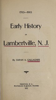 Cover of: Early history of Lambertville, N.J., 1703-1903