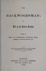 The backwoodsman by Wraxall, Lascelles Sir