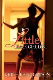 Cover of: Little Black Girl Lost by Keith Lee Johnson