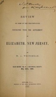 Cover of: A review of some of the circumstances connected with the settlement of Elizabeth, New Jersey