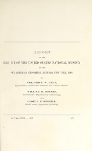 Cover of: Report on the exhibit of the United States National Museum at the Pan-American Exposition, Buffalo, New York, 1901