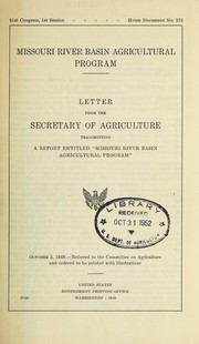 Cover of: Missouri River Basin agricultural program. Letter transmitting a report entitled "Missouri River Basin agricultural program" by United States. Department of Agriculture. Office of the Secretary