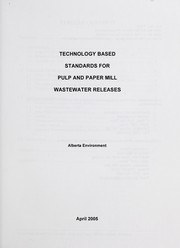 Cover of: Technology based standards for pulp and paper mill wastewater releases