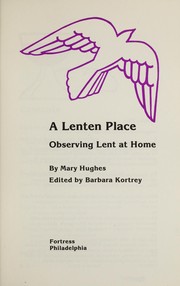 Cover of: A Lenten place | Mary E. Hughes