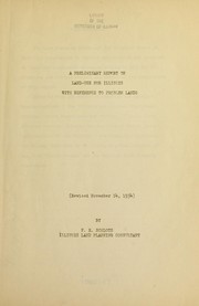 Cover of: A preliminary report on land-use for Illinois with reference to problem lands: (revised November 14, 1934)