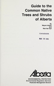 Cover of: Guide to the common native trees and shrubs of Alberta by Wayne Inkpen