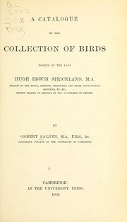 Cover of: A catalogue of the collection of birds formed by the late Hugh Edwin Strickland ...