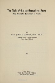 Cover of: The trek of the intellectuals to Rome by John A. O'Brien