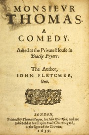 Cover of: Monsieur Thomas: a comedy : acted at the Private House in Blacke Fryers