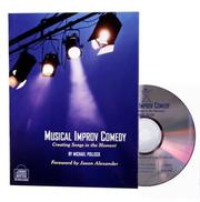 Cover of: Musical Improv Comedy: Creating Songs in the Moment