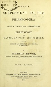 Cover of: Gray's supplement to the pharmacopoeia : being a concise but comprehensive dispensatory and manual of facts and formulae, for the chemist and druggist and medical practitioner