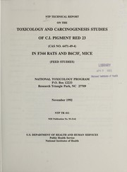 Cover of: NTP technical report on the toxicology and carcinogenesis studies of C.I. pigment red 23 (CAS no. 6471-49-4) in F344/N rats and B6C3F  mice (feed studies)