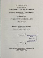 Cover of: NTP technical report on the perinatal toxicology and carcinogenesis studies of 5,5-diphenylhydantoin (phenytoin) (CAS no. 57-41-0) in F344/N rats and B6C3F  mice (feed studies) | National Toxicology Program (U.S.)