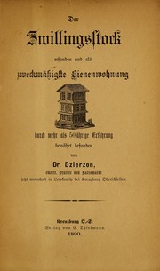 Der Zwillingsstock erfunden und als zweckma ssigste Bienenwohnung by Jan Dzierz on